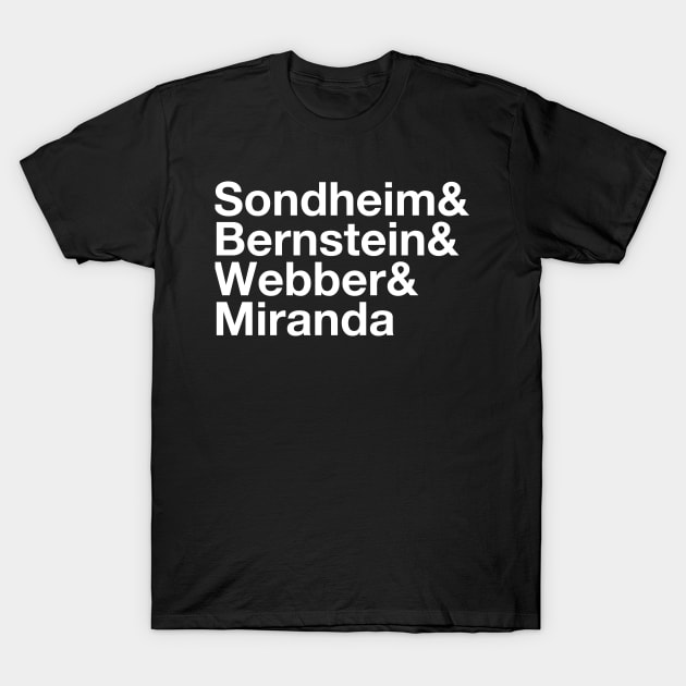 Sondheim & Bernstein & Webber & Miranda Broadway Musical Composers T-Shirt by crashboomlove